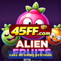 casa de swing petrolina